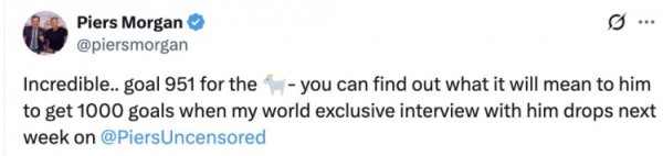 摩根社媒颂赞C罗：太不成想议了……GOAT打进了第951个进球！